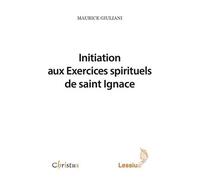 Initiation Aux Exercices Spirituels De Saint Ignace