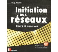 Initiation aux réseaux : cours et exercices