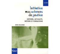Initiation aux sciences de gestion: Histoire, actualité, métiers et formations