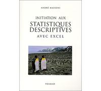 Initiation Aux Statistiques Descriptives Avec Excel. 2eme Edition
