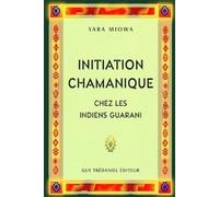 Initiation chamanique chez les indiens guarani