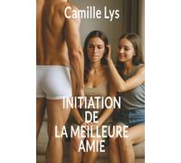 Initiation de la meilleure amie: Elle voulait des conseils, elle découvrit le plaisir