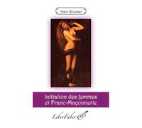 Initiation des Femmes et Franc-Maçonnerie
