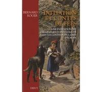 Initiation et contes de fées Bernard Roger (Auteur)
