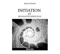 Initiation et réalisation spirituelle