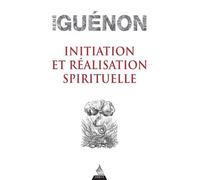Initiation et réalisation spirituelle