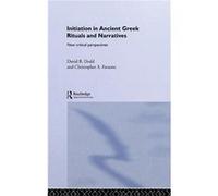Initiation in Ancient Greek Rituals and Narratives by David Dodd David Brooks Dodd (Auteur)