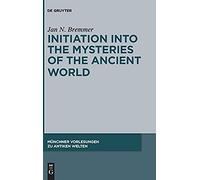 Initiation Into The Mysteries Of The Ancient World
