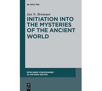 Initiation into the Mysteries of the Ancient World