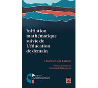 Initiation mathématique suivie de L'éducation de demain (poche)