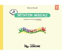 Gouel - Initiation Musicale D'après La Méthode Kodaly Vol.2