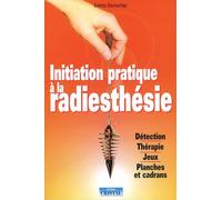 Initiation pratique à la radiesthésie - Détection - Thérapie - Jeux - Planches et cadrans Détection , Thérapie, Jeux, Planches et cadrans - Emma Decourtay - Cristal Eds - broché - Guide