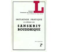 Initiation pratique à l'étude du sanskrit bouddhique. Choix de textes - Notes grammaticale et lexicales, volume 1