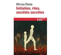 Initiation, rites, sociétés secrètes
