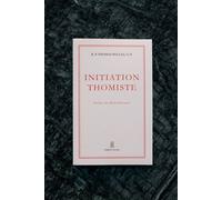 Initiation Thomiste R. P. Thomas Pègues, O. P