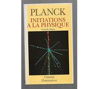 Initiations a la physique (nouvelle editon)