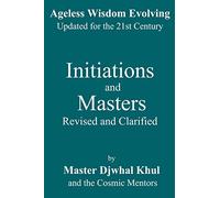 Initiations and Masters: Revised and Clarified