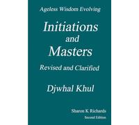 Initiations and Masters: Revised and Clarified