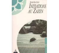 Initiations au zazen: Récit de trois disciples