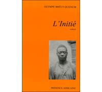 Initié - Olympe Bhêly-Quénum - Presence Africaine - broché - Roman