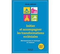 Initier et accompagner les transformations ecclésiales Michel Rebours (Auteur)