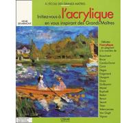 Initiez-vous à l'acrylique avec les Grands Maîtres