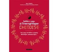 Initiez-vous à l'énergétique chinoise !