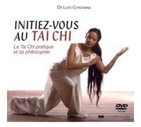 Initiez-vous au Tai Chi (DVD) Luce Condamine (Auteur), Cyrille Javary (Préface)