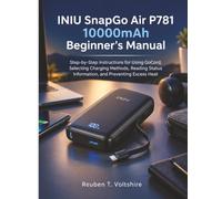 INIU SnapGo Air P781 10000mAh Beginner’s Manual: Step-by-Step Instructions for Using GoCord, Selecting Charging Methods, Reading Status Information, and Preventing Excess Heat
