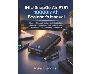 INIU SnapGo Air P781 10000mAh Beginner’s Manual: Step-by-Step Instructions for Using GoCord, Selecting Charging Methods, Reading Status Information, and Preventing Excess Heat