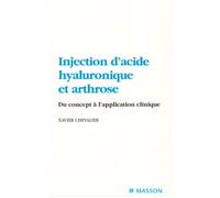 Injection d'acide hyaluronique et arthrose: Du concept à l'application clinique