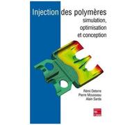 Injection Des Polymères - Simulation, Optimisation Et Conception