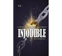 INJODIBLE: La libertad no es regalo, es una conquista.
