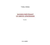 Injures precedant un amour legendaire