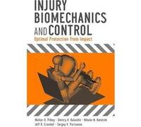 Injury Biomechanics and Control by Bolotnik Nikolai N. Institute for Problems in Mechanics of the Russian Academy of Sciences. Moscow Russia Hardcover Boo Dmitry V. Balandin, Jeff R. Crandall, Nikolai