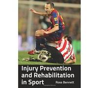 Injury Prevention and Rehabilitation in Sport - [Version Originale] Inconnu (Auteur)