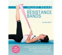 Injury Rehab with Resistance Bands by Karl Knopf Karl G Knopf, (Auteur)