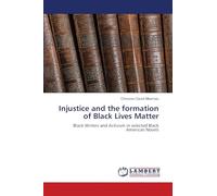 Injustice and the formation of Black Lives Matter