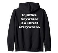 Injustice Anywhere Is A Threat Everywhere Equality Justice Sweat à Capuche