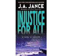 Injustice for All, J. P. Beaumont Mysteries J.A. Jance (Auteur)