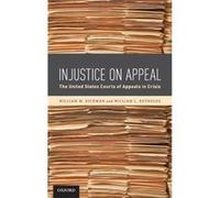 Injustice On Appeal by Reynolds William L. Jacob A. France Professor of Judicial Process Jacob A. France Professor of Judicial Process University of Maryl Reynolds William L. Jacob A. France Professor