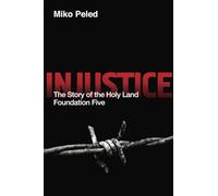 Injustice: The Story of the Holy Land Foundation Five