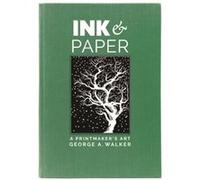 Ink amp Paper - George A. Walker - Firefly Books Ltd - Livre en Anglais - Hardback George A. WalkerGeorge A. Walker (Auteur)