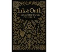 Ink and Oath - The Second Book of Spells