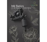 Ink Basics - Von den ersten Linien zu floralen Motiven: Alles, was du für deine ersten sauberen Linien brauchst, mit übertragbaren Vorlagen in Top-Qualität.