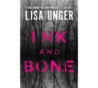 Ink & Bone Lisa Unger, (Auteur)