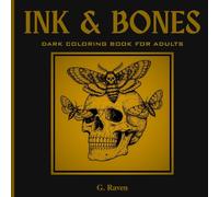 INK & BONES: Dark Coloring Book for Adults for Relaxation and Stress Relief
