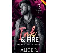 Ink & Fire Bad Boy Serie, 3 Bücher in 1! (Deutsch)