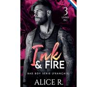 Ink & Fire Bad Boy Série, 3 Livres en 1! (Français)