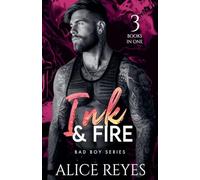 Ink & Fire Bad Boy Series, 3 Books in One!